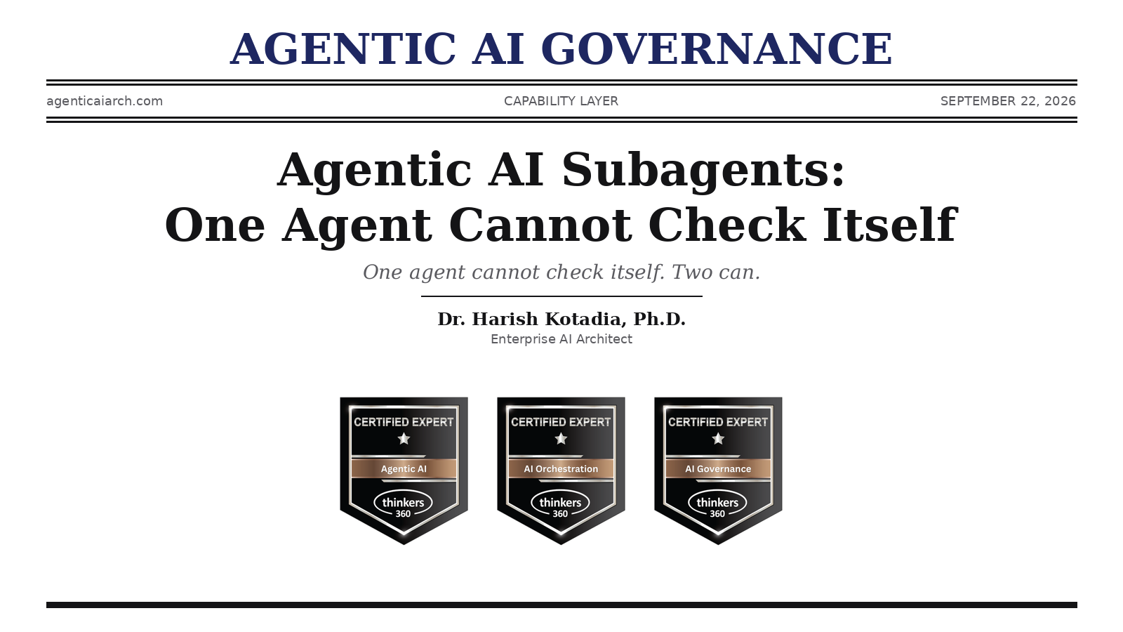 Agentic AI Subagents: One Agent Cannot Check Itself